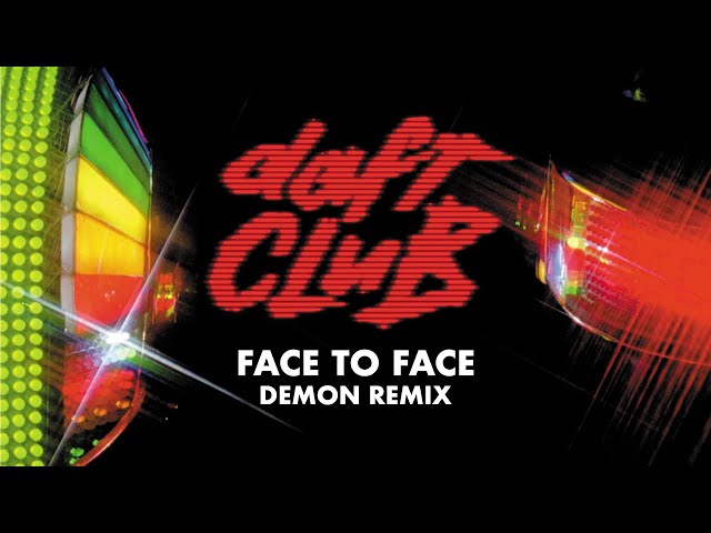 Daft Punk - Face to Face (Demon Remix) (Official Audio)