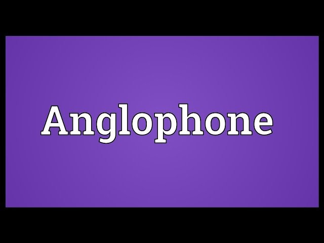 Anglophone Meaning