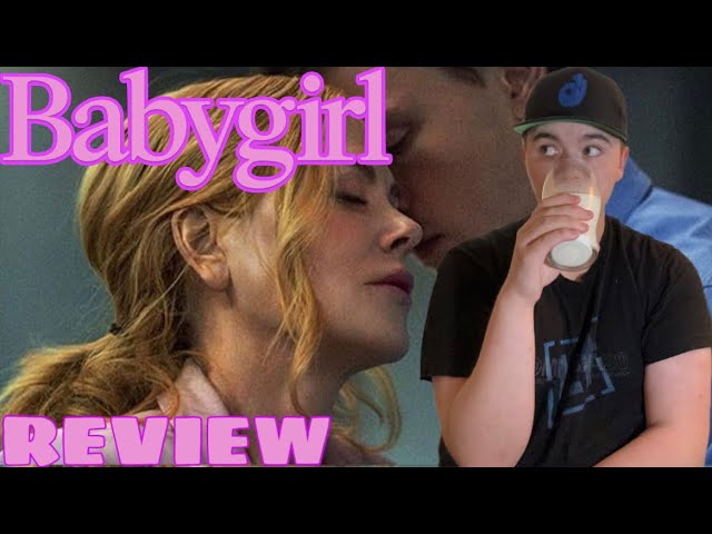 Babygirl… (Movie Review)