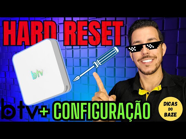 HARD RESET BTV - COMO CONFIGURAR BTV B13