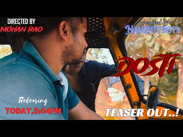 DOSTI TEASER| NAUGHTY BOYS|