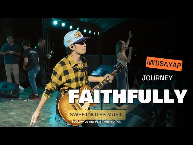 Faithfully | Journey - Sweetnotes Live @ Midsayap, North Cotabato