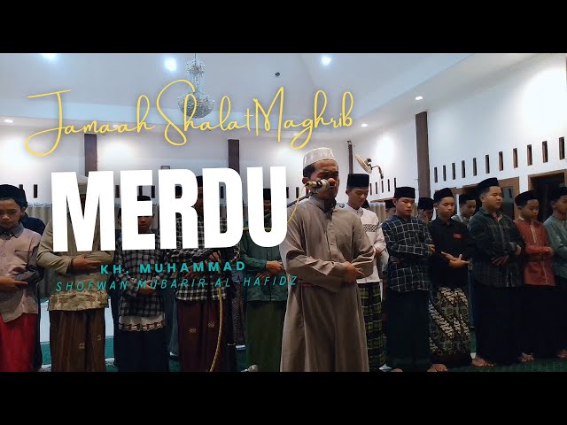 JAMA'AH SHALAT MAGHRIB, Ponpes Darul Qur'an Al Karim || Muhammad Shofwan Mubarir Al-Hafidz