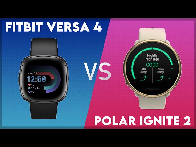 Fitbit Versa 4 vs Polar Ignite 2 Comparison