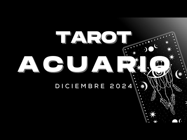 ♒️Acuario Diciembre 2024♒️ ULTIMO MES DEL AÑO❤️