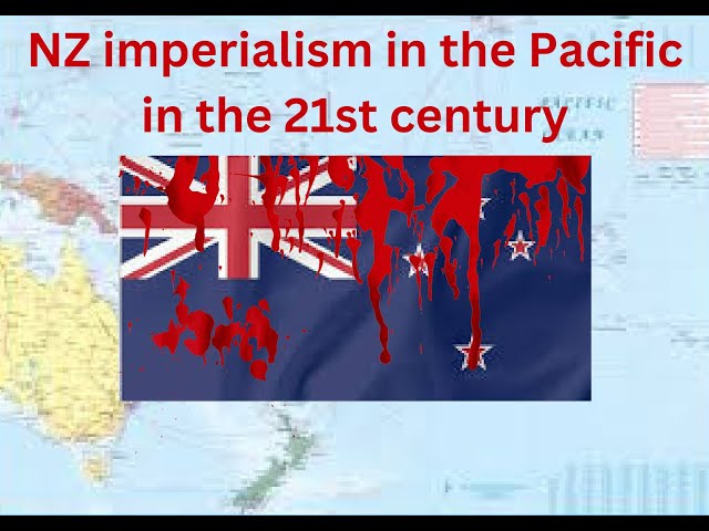 New Zealand's imperialism in the Pacific in the 21st century