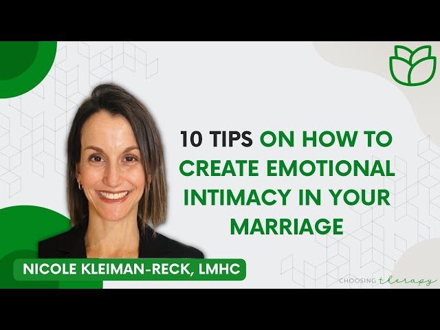 10 Tips to Create Emotional Intimacy in Marriage