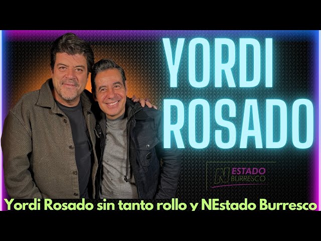 YORDI ROSADO: entrevista a corazón abierto; Otro Rollo y su éxito como Youtuber