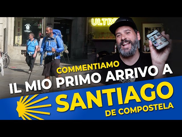 Il mio primo arrivo a Santiago de Compostela