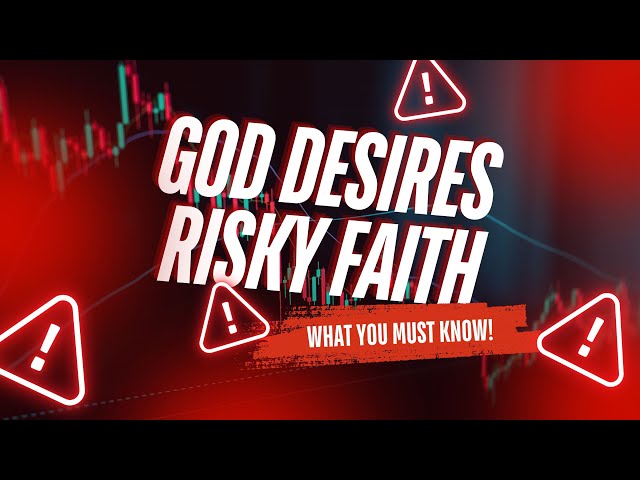 Do you have Risky Faith?