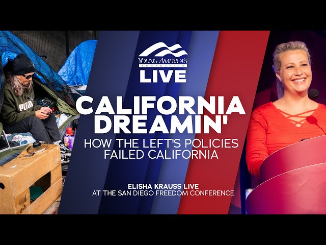 California Dreamin': How the Left's Policies Failed California | Elisha Krauss LIVE