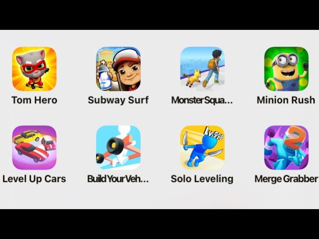 Tom Hero, Subway Surf, Monster Squad Rush, Minion Rush, Level Up Cars, BYV, Solo Leveling, MergeG