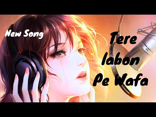 Tere labon Pe Wafa Official Music New #trending #bollywood #sadsong #newsong #viralsong #song #music