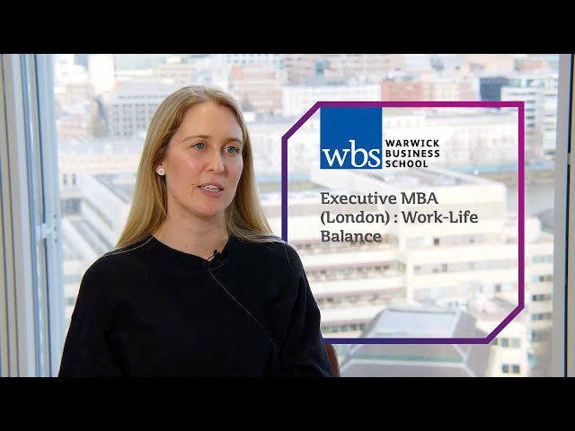 Executive MBA (London): Work-Life Balance