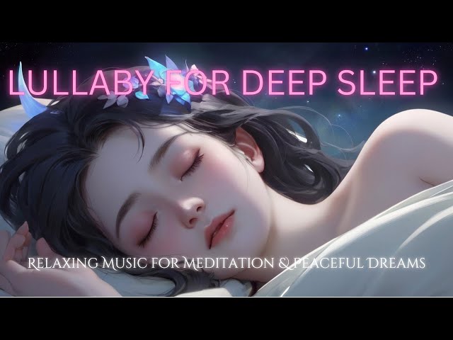 DEEP SLEEP LULLABY. Peaceful DREAMS.