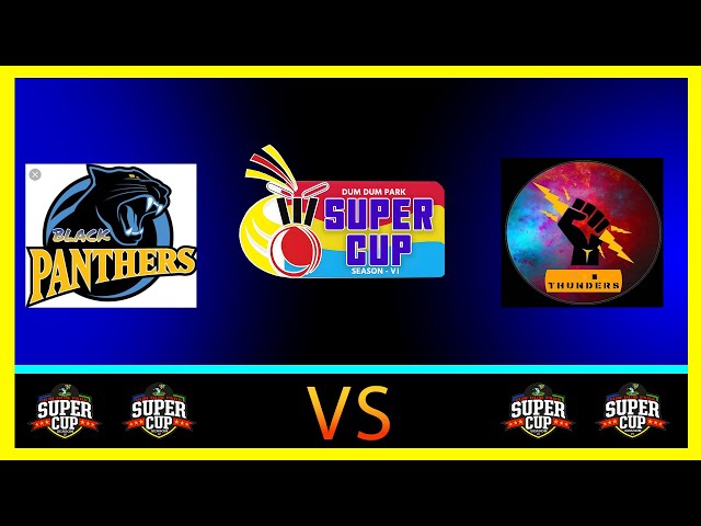 BLACK PANTHERS VS THUNDERS || LIVE MATCH