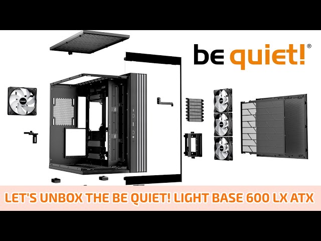 Unboxing The Sleek And Silent Be Quiet Light Base 600 LX ATX Case!