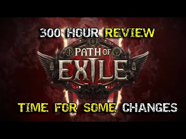 Path of Exile 2 300 Hour REVIEW: Changes Big and Small to Time Wasting Mechanics