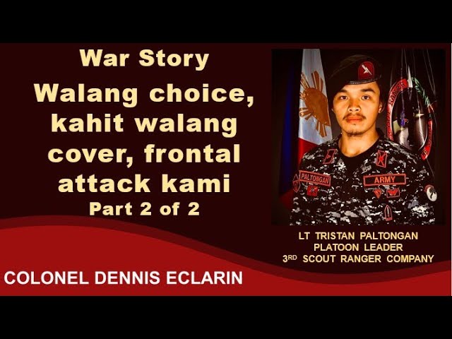 War Story: Walang choice, kahit walang cover, frontal attack kami, Part 2 of 2