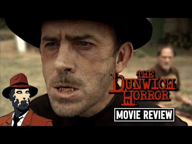 The Dunwich Horror 2008 I MOVIE REVIEW