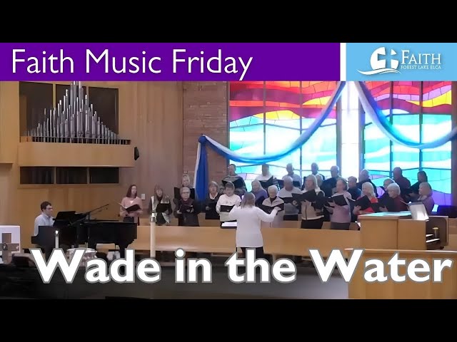 Faith Music Friday: Wade in the Water