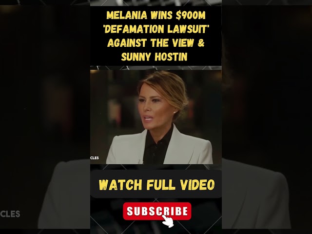 Melania Wins $900M 'Defamation Lawsuit' Against The View & Sunny Hostin part 6