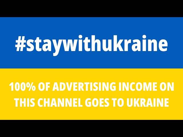 100% of my YouTube Ad income for Ukraine