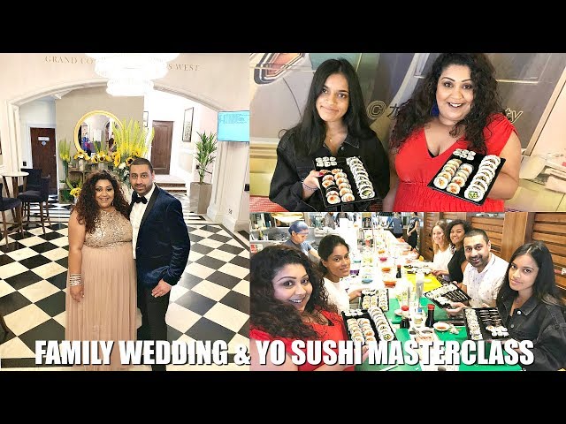 Family Wedding & Yo Sushi Masterclass Vlog / Nishi V