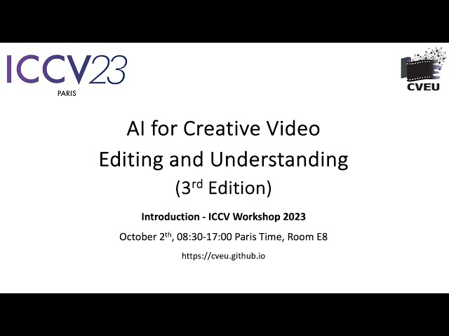 ICCV 2023 Workshop on AI for Creative Video Editing and Understanding (Interactive 360 View)