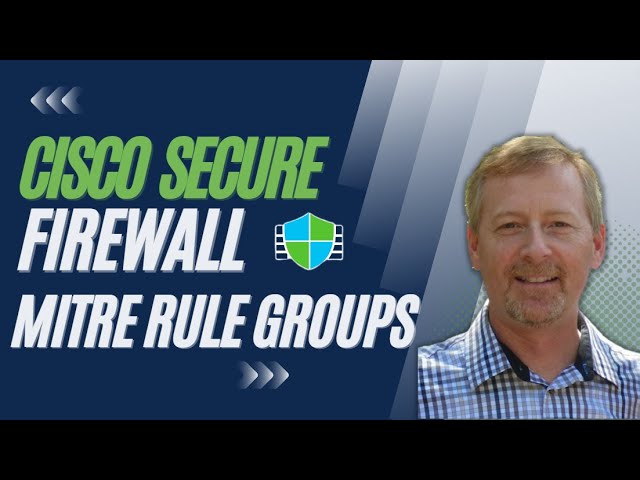 Cisco Secure Firewall 7.3 Release - MITRE Rule Groups