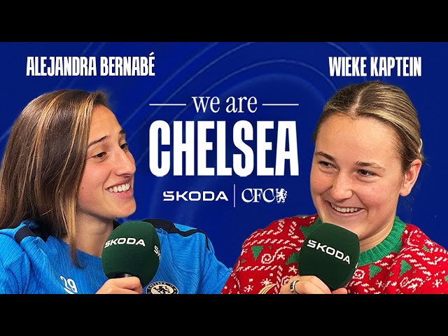 Wieke returns with a Spanish debutant! 🎙️ | S2 EP 9 | BERNABÉ & KAPTEIN | We Are Chelsea Podcast