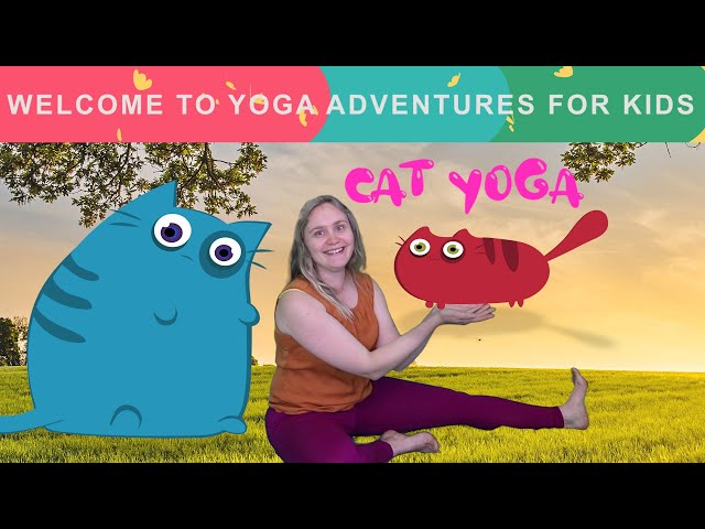 CAT YOGA - Gentle Kids Yoga | Yoga Adventures for Kids