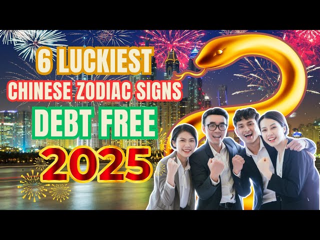 6 Luckiest Chinese Zodiac Signs Becoming Debt Free in 2025 | Ziggy Natural