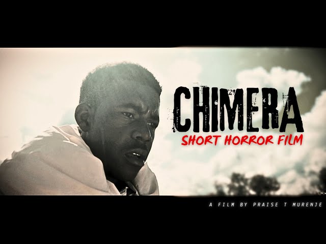 CHIMERA_(Zimbabwean Short Horror Film)