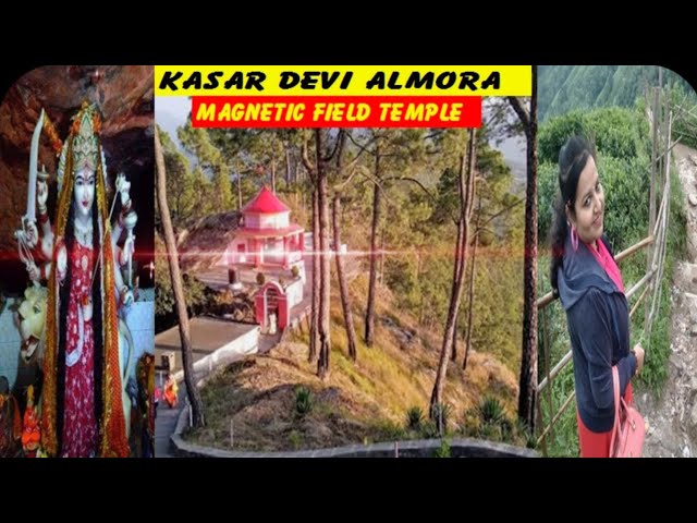 kasar devi mandir almora|kasar devi story|kasar devi temple mystery|