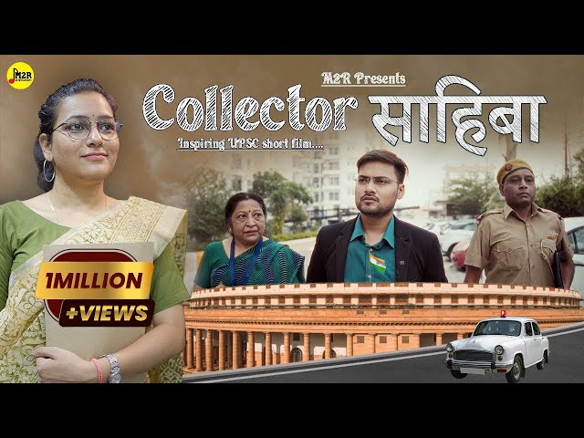 Collector साहिबा - A Journey  Of Girl UPSC Aspirant | Short Film |  M2R Entertainment