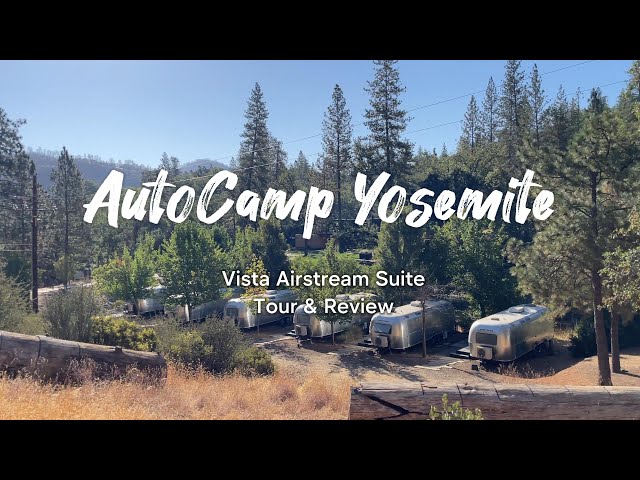 AutoCamp Yosemite | Vista Airstream Suite | Pet Friendly | Tour + Review ⛰️