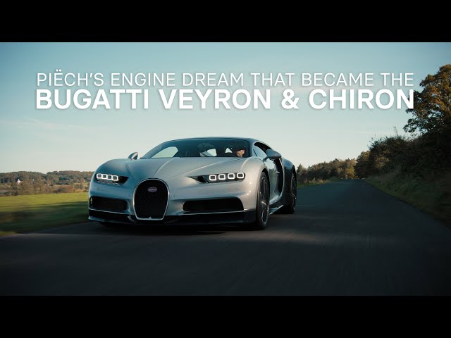 Bugatti Veyron & Chiron: Piëch’s Obsession with the Ultimate Engine