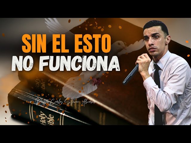 SIN EL ESTO NO FUNCIONA 🤯🔥Pastor Carlos Steven Álvarez