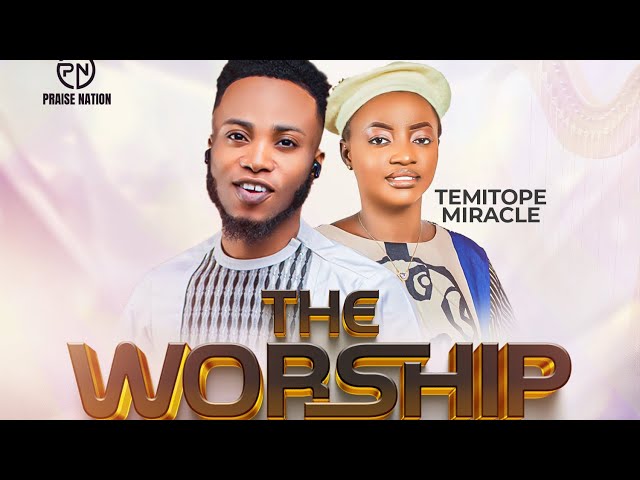 FEMI PRAISE: The Worship Timeout featuring Temitope Miracle