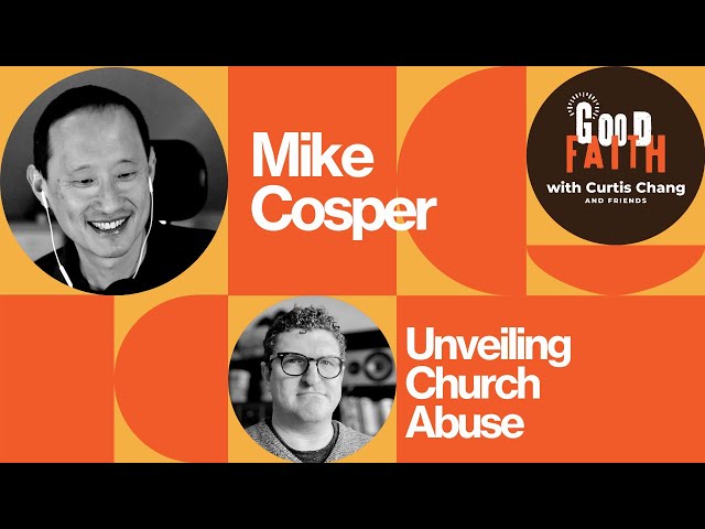 Mike Cosper: Unveiling Church Abuse