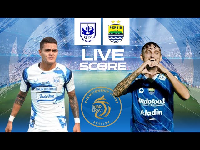 🔴PSIS SEMARANG VS PERSIB BANDUNG | LIGA 1 INDONESIA I LIVE SCORE