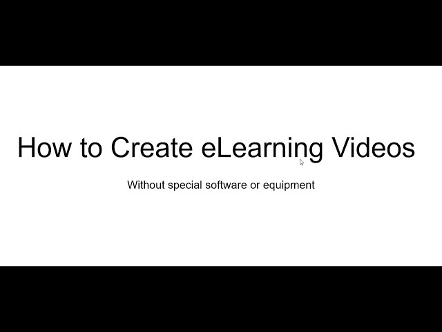 How to Create eLearning Videos