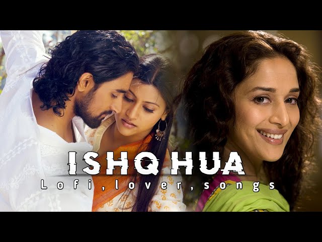 Ishq hua - Lofi Remake | by Lofi,lover,songs || Shreya Ghoshal || Chill-out music | Lo-fi beats |