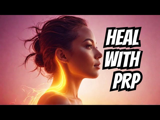 5 Shocking Ways PRP Therapy Can HEAL Your Body Naturally