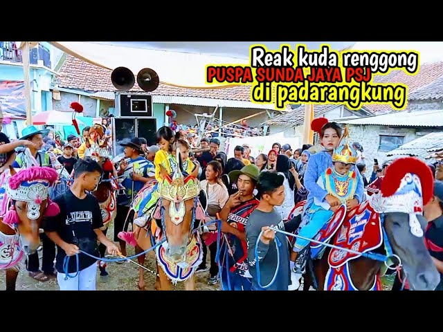 reak kuda renggong || Puspa Sunda jaya psj || di padarangkung || baru mulai sudah meriah