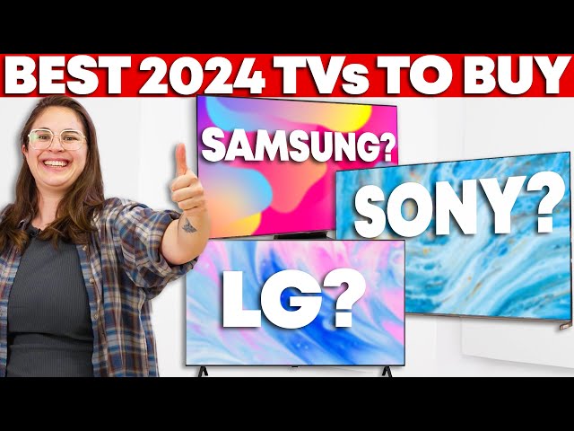 The Best TVs to Buy in 2024 | OLEDS, QLEDs, and Mini-LEDs!