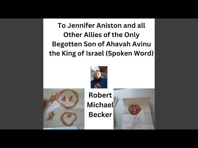 To Jennifer Aniston and all Other Allies of the Only Begotten Son of Ahavah Avinu the King of...