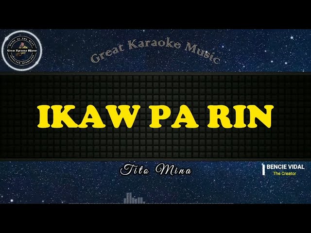 Ikaw Pa Rin (KARAOKE) Tito Mina