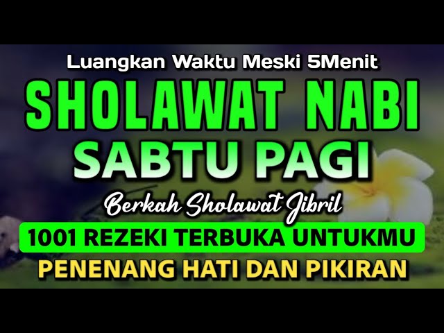 SHOLAWAT PENARIK REZEKI PALING DAHSYAT, Sholawat Nabi Muhammad SAW, SALAWAT JIBRIL PALING MERDU